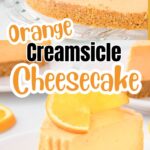 Slice of orange creamsicle cheesecake with a light, creamy filling, graham cracker crust, and fresh orange garnish.