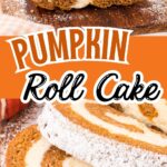 Pumpkin roll cake dusted with powdered sugar and sliced to reveal a cream cheese swirl, with text reading “Pumpkin Roll Cake.