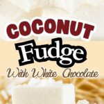 Coconut Fudge by Tessie's Table.
