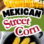 Mexican Elotes (Street Corn) by Tessie's Table.