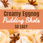 Small cups of eggnog pudding shots with whipped cream on a holiday tray.