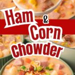 Ham and Corn Chowder by Tessie's Table.