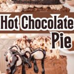 Hot Chocolate Pie by Tessie's Table.