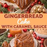 Gingerbread cake with caramel sauce drizzle on a white plate.