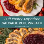Slices of sausage roll wreath on a plate with cranberry sauce and the golden puff pastry wreath below by Tessie's Table.