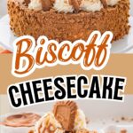 Tall No-Bake Biscoff Cheesecake topped with whipped cream and Biscoff cookies, shown with text overlay reading “No Bake Biscoff Cheesecake.”