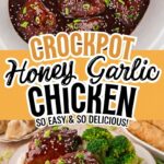 Two-panel collage showing Crockpot Honey Garlic Chicken — one panel with the slow cooker and one with the finished dish served over rice.