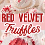 Pinterest graphic for quick and easy red velvet truffles featuring white chocolate coated truffles and a red velvet center.