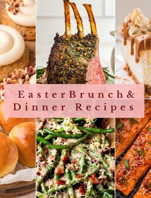Easy Easter Brunch and Dinner Recipes