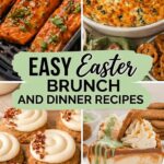 Easy Easter Brunch and Dinner Recipes.