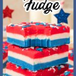 Stacked red white and blue layered fudge squares topped with patriotic sprinkles for a 4th of July dessert.