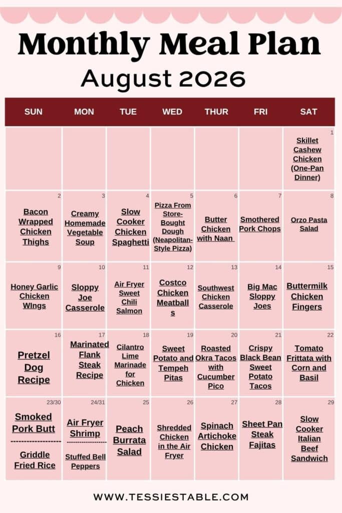 August 2026 monthly meal plan calendar showing 31 easy dinner ideas including chicken dinners, slow cooker meals, tacos, and pasta recipes.