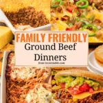 Collage of easy weeknight ground beef dinner recipes.