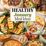 A collage of healthy January dinner ideas including Mississippi pot roast, beef and broccoli, halloumi salad, chicken shawarma bowl, white bean soup, and chicken noodle soup.