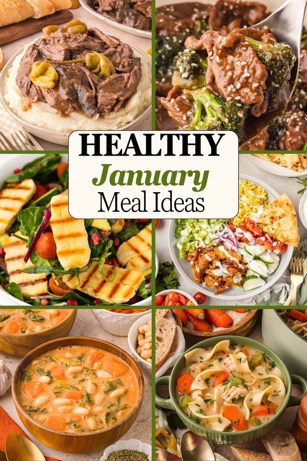 A collage of healthy January dinner ideas including Mississippi pot roast, beef and broccoli, halloumi salad, chicken shawarma bowl, white bean soup, and chicken noodle soup.