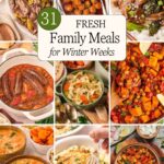A collage of 31 fresh family dinners for winter including pot roast, honey garlic meatballs, beef and broccoli, sausage and beans, chicken noodle soup, and sweet potato chickpea stew.