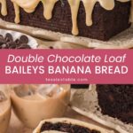 Chocolate Baileys banana bread loaf with white chocolate ganache, and slices showing a dark chocolate crumb.