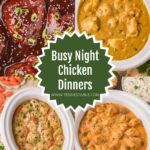 Easy Chicken Dinners pin with a collage of recipes from the easy chicken dinners roundup by Tessie's Table.