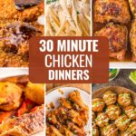 30 Minute Chicken Dinners pin with a collage of recipes from the easy chicken dinners roundup by Tessie's Table.