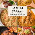 Family Chicken Dinner Recipes pin with a collage of recipes from the easy chicken dinners roundup by Tessie's Table.