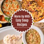 Easy Soup Recipes pin with a collage of recipes from the easy soup recipes roundup by Tessie's Table.